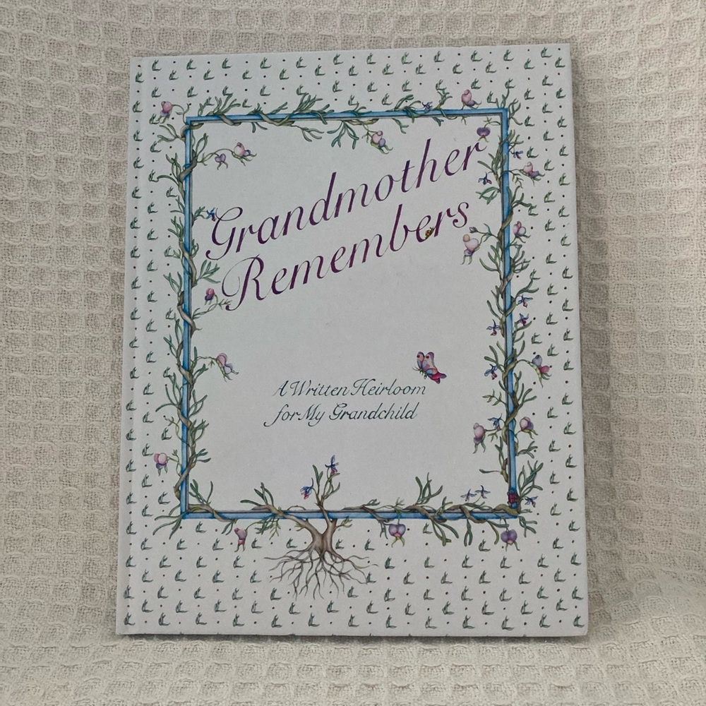 Grandmother Remembers A Written Heirloom For My Grandchild By Judith Levy 1983